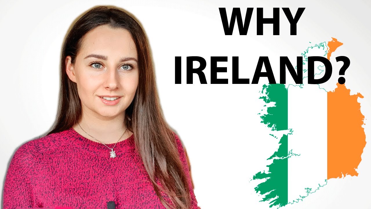 Why did I choose Ireland | Reasons why to move to Ireland