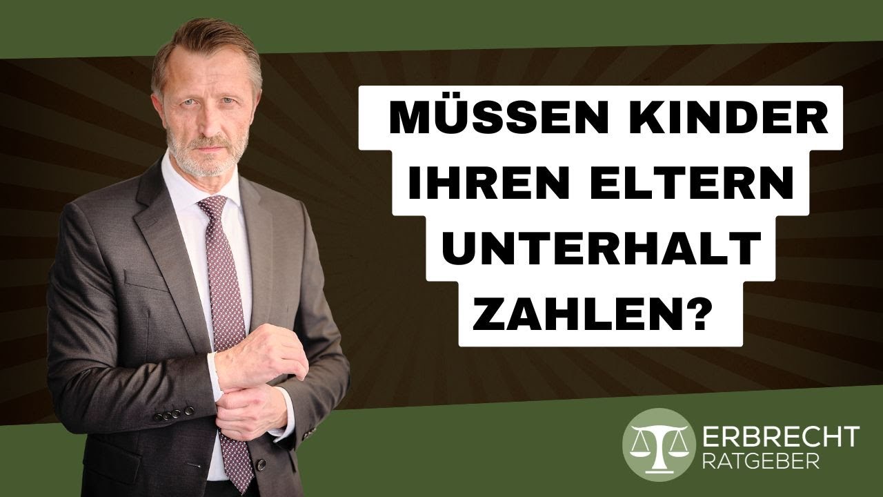 M&uuml;ssen Kinder ihren Eltern Unterhalt bezahlen? #eltern #kinder #unterhalt