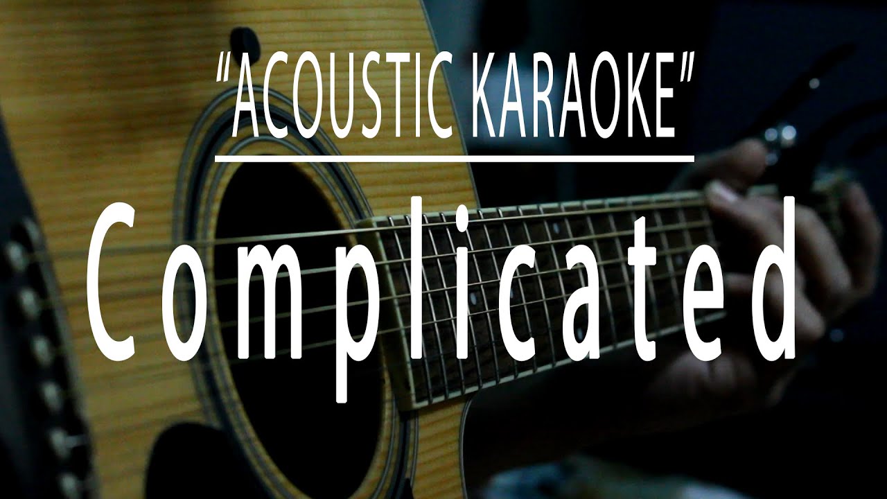 Complicated - Avril Lavigne (Acoustic karaoke)