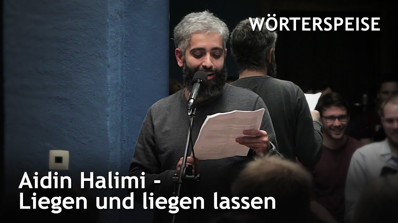 Aidin Halimi - Liegen und liegen lassen (W&ouml;rterspeise - Nov. 2017)
