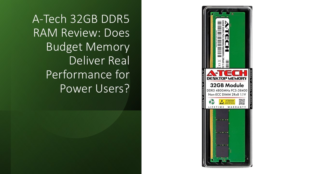 A-Tech 32GB DDR5 RAM Review: Does Budget Memory Deliver Real Performance for Power Users?