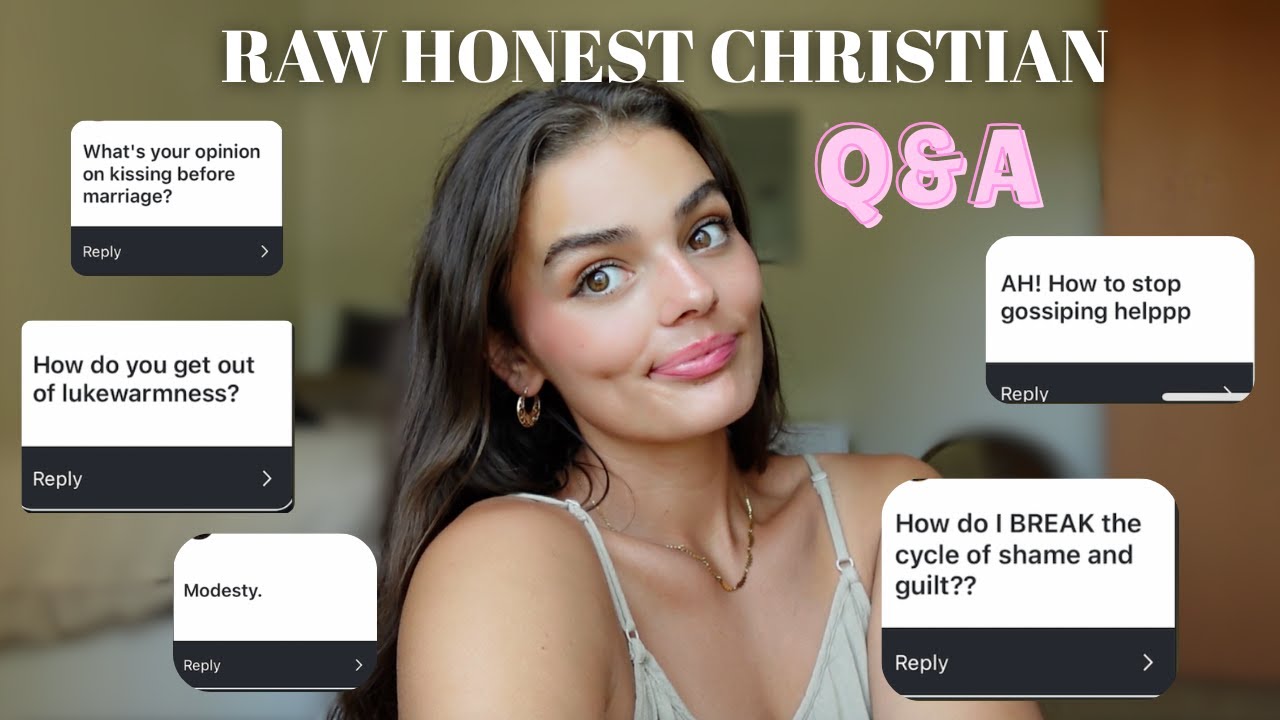 BEING A CHRISTIAN IS HARD??? faith based Q&A: kissing before marriage, friendships, shame, gossiping