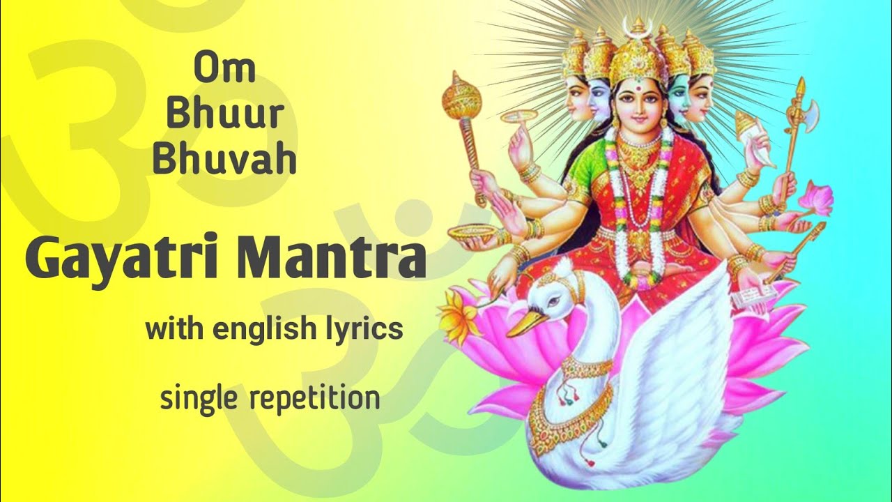 GAYATRI MANTRA With Lyrics In English Single Repetition | Om Bhuur-Bhuvah Svah | Maa Gayatri