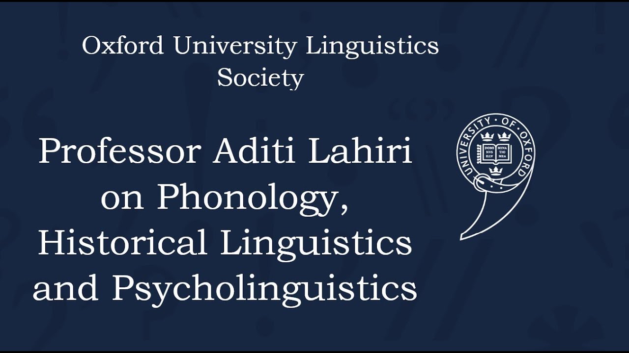 Interview with Professor Aditi Lahiri - Oxford University Linguistics Society