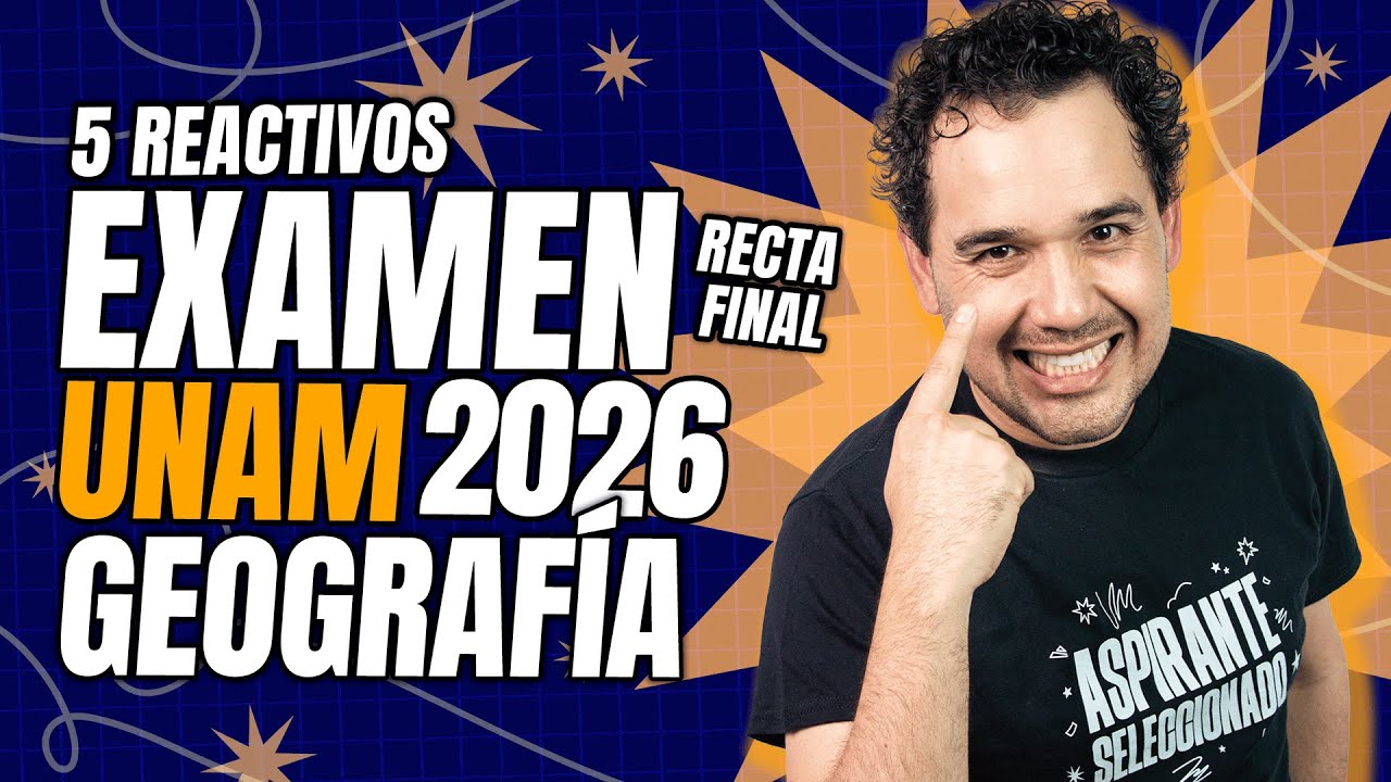 Geografía para UNAM: 5 Preguntas Que Podrían Salir en Tu Examen
