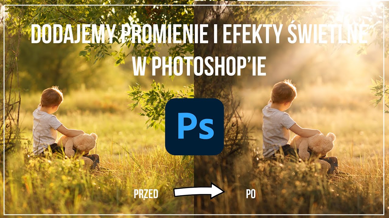 Dodajemy promienie i efekty świetlne w Photoshopie