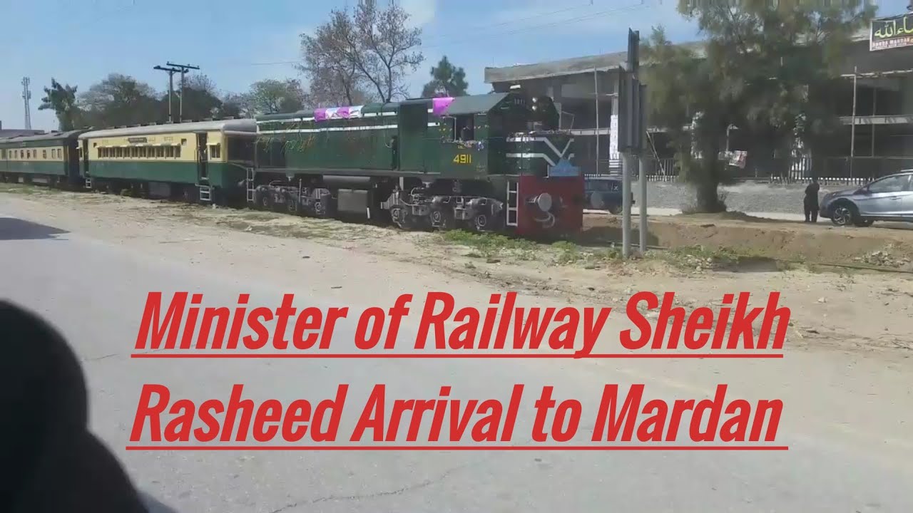 Compilation of Minister Sheikh Rasheed Ahmed  Mardan Train