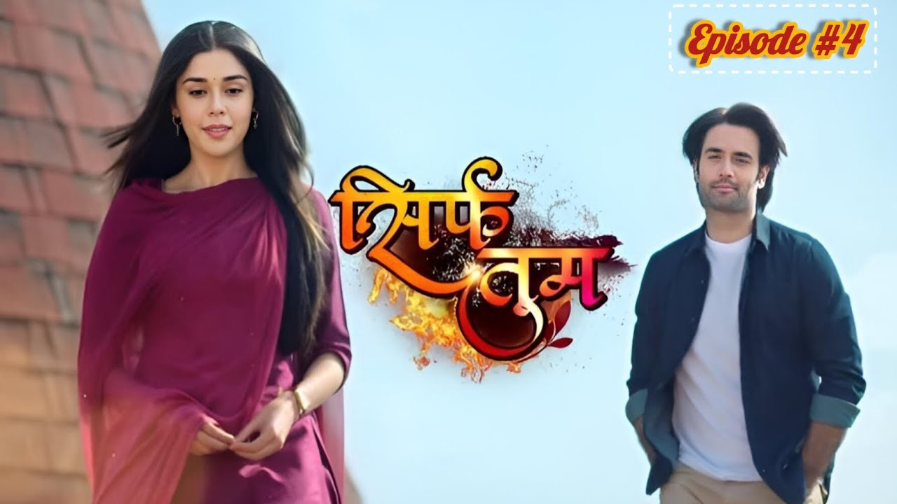 Sirf Tum Episode 4 Full Episode | Ranveer Suhani Love Story | Colors TV