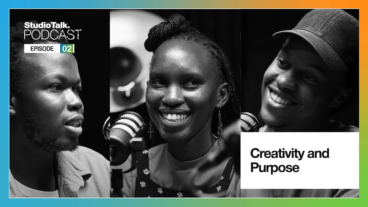Studio Talk Podcast - EP2 | Creativity and Purpose: How do we define and merge the two?