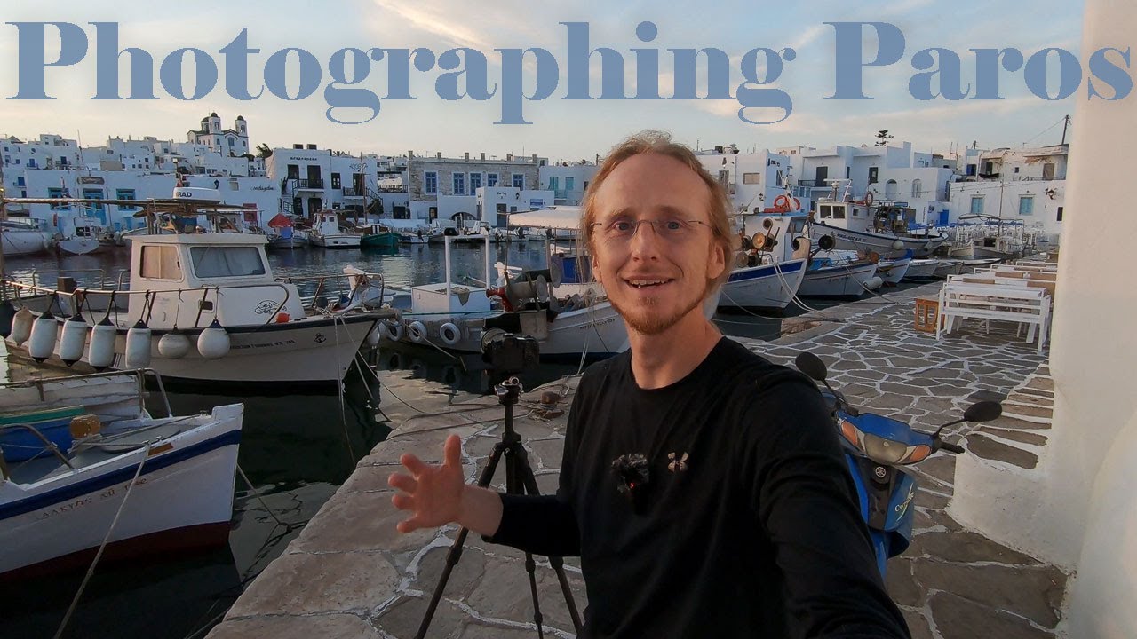 Photographing Greece Part 3 - Paros