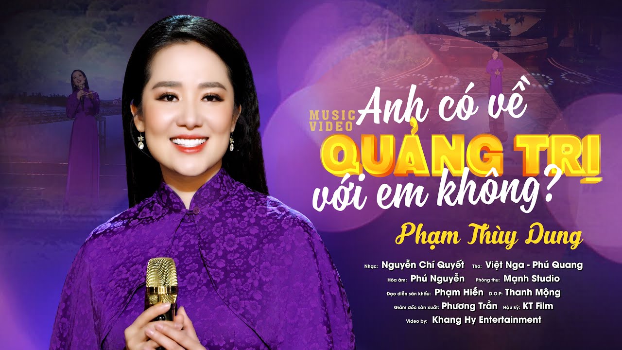 ANH CÓ VỀ QUẢNG TRỊ VỚI EM KHÔNG - PHẠM THUỲ DUNG | St: Nguyễn Chí Quyết