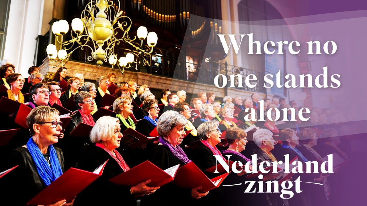 Where no one stands alone (Choir4Hope) - Nederland Zingt