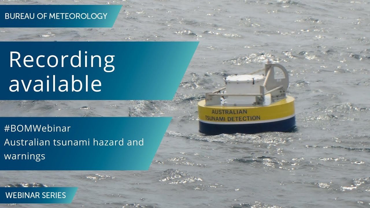BOM Webinar 18 August 2020: Australian tsunami hazard and warnings