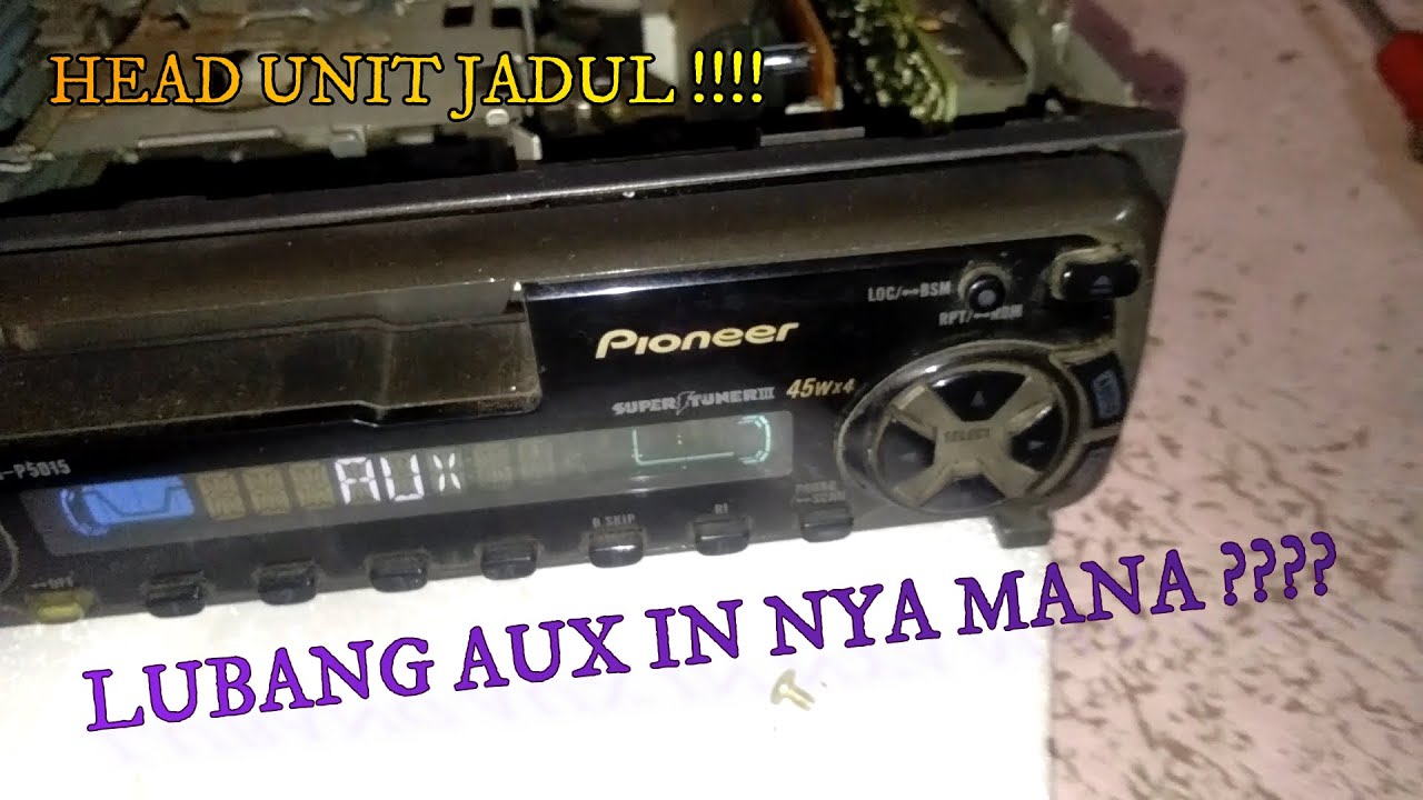 SOLUSI HEAD UNIT PIONEER JADUL AGAR ADA AUX INPUTNYA