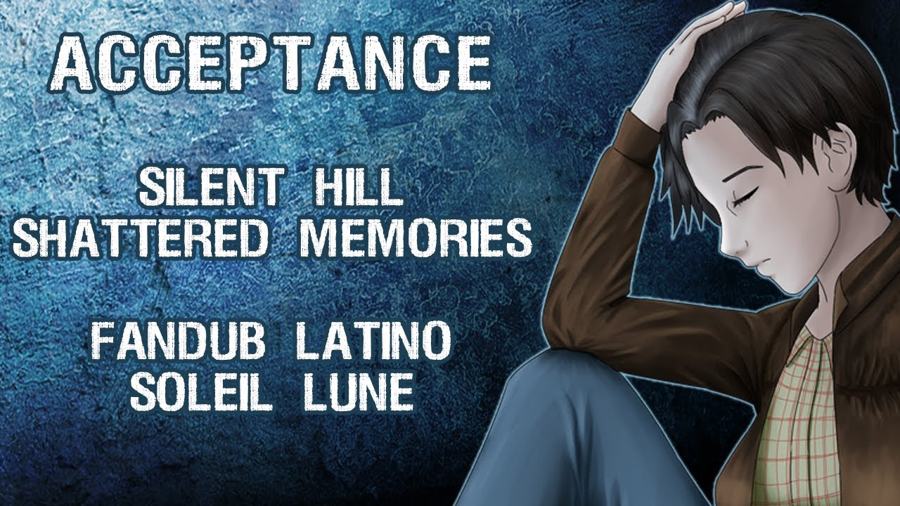 Acceptance (Silent Hill: Shattered Memories) - Cover Español - Sora_Solitudine