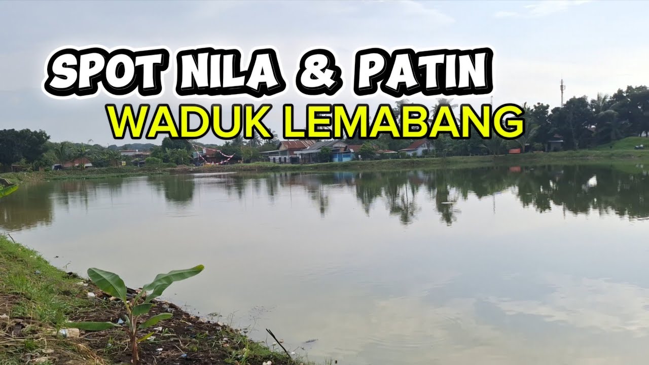 Spot mancing nila dan patin waduk lemabang palembang, spot mancing palembang