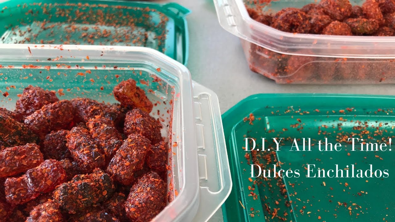 D.I.Y All the Time! Dulces Enchilados