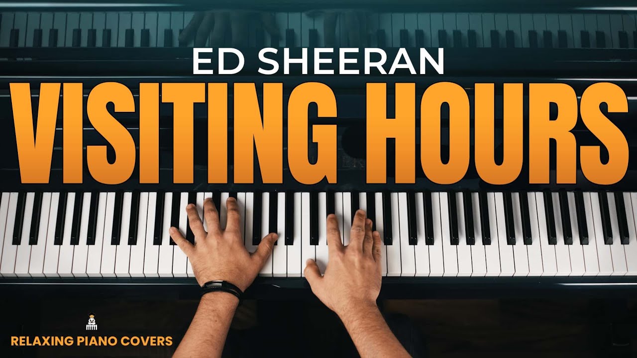 Ed Sheeran - Visiting Hours (Piano Cover)