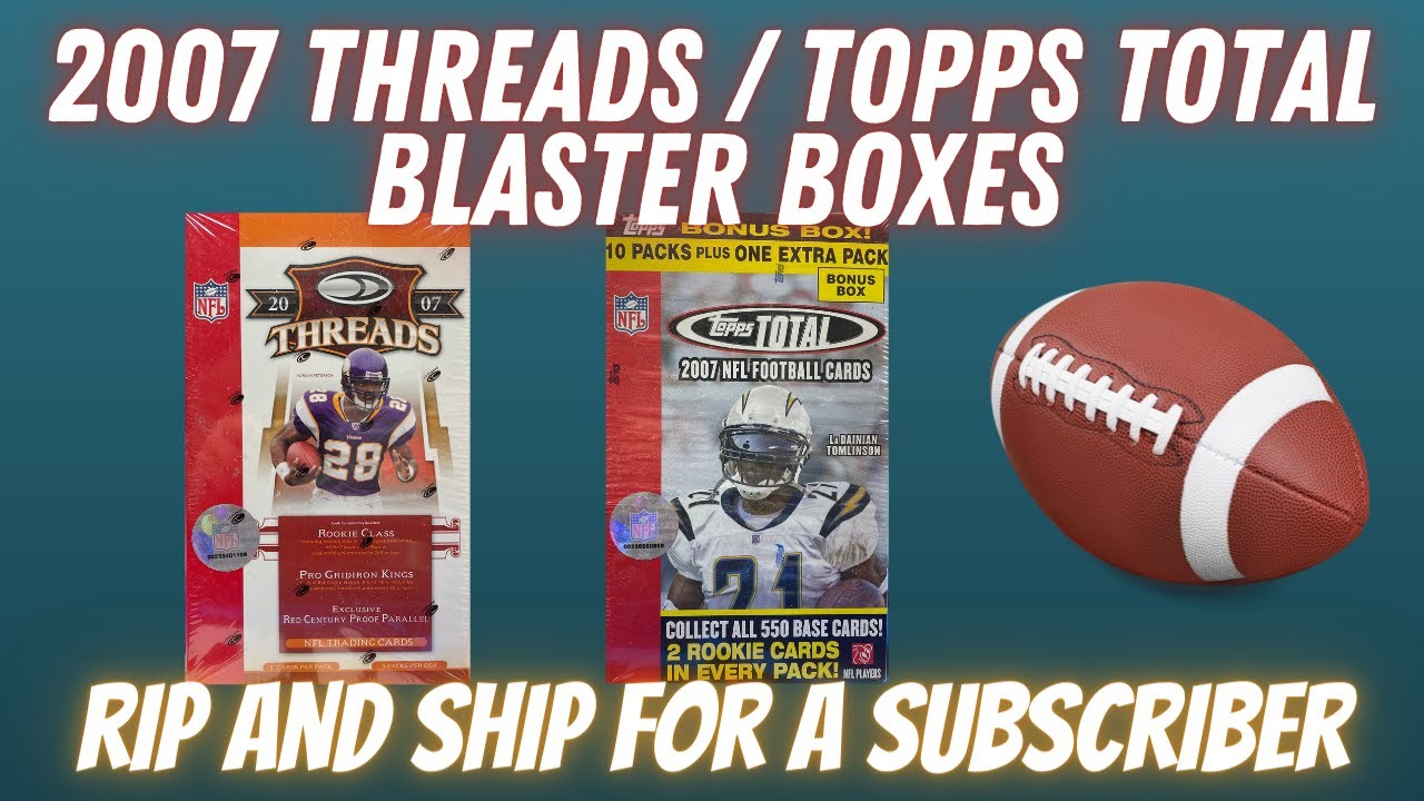 2007 Donruss Threads Football / 2007 Topps Total Football Blaster Boxes. Rip and ship for a member!