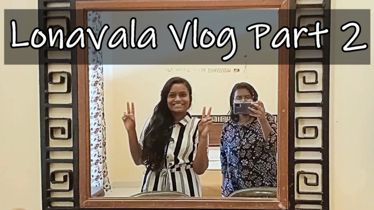Lonavala Vlog Part 2 ft. @Drashti2802 , @BhoomisArcade  , Asha & Rakesh | Siblingsology!