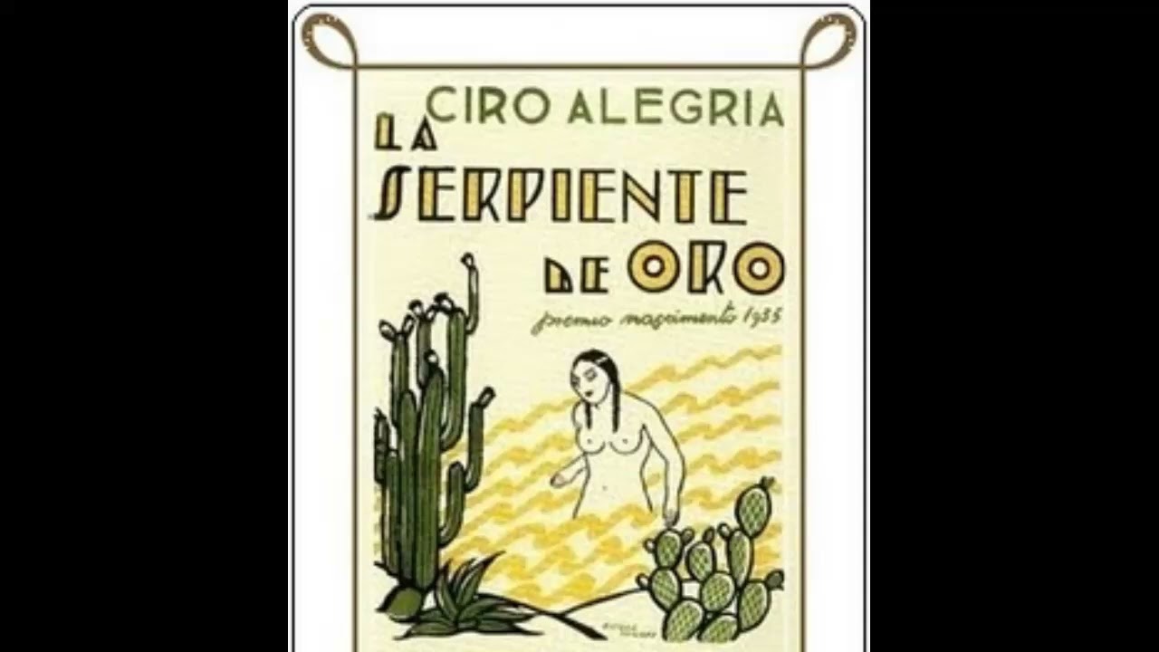 Resumen del libro La serpiente de oro de Ciro Alegria