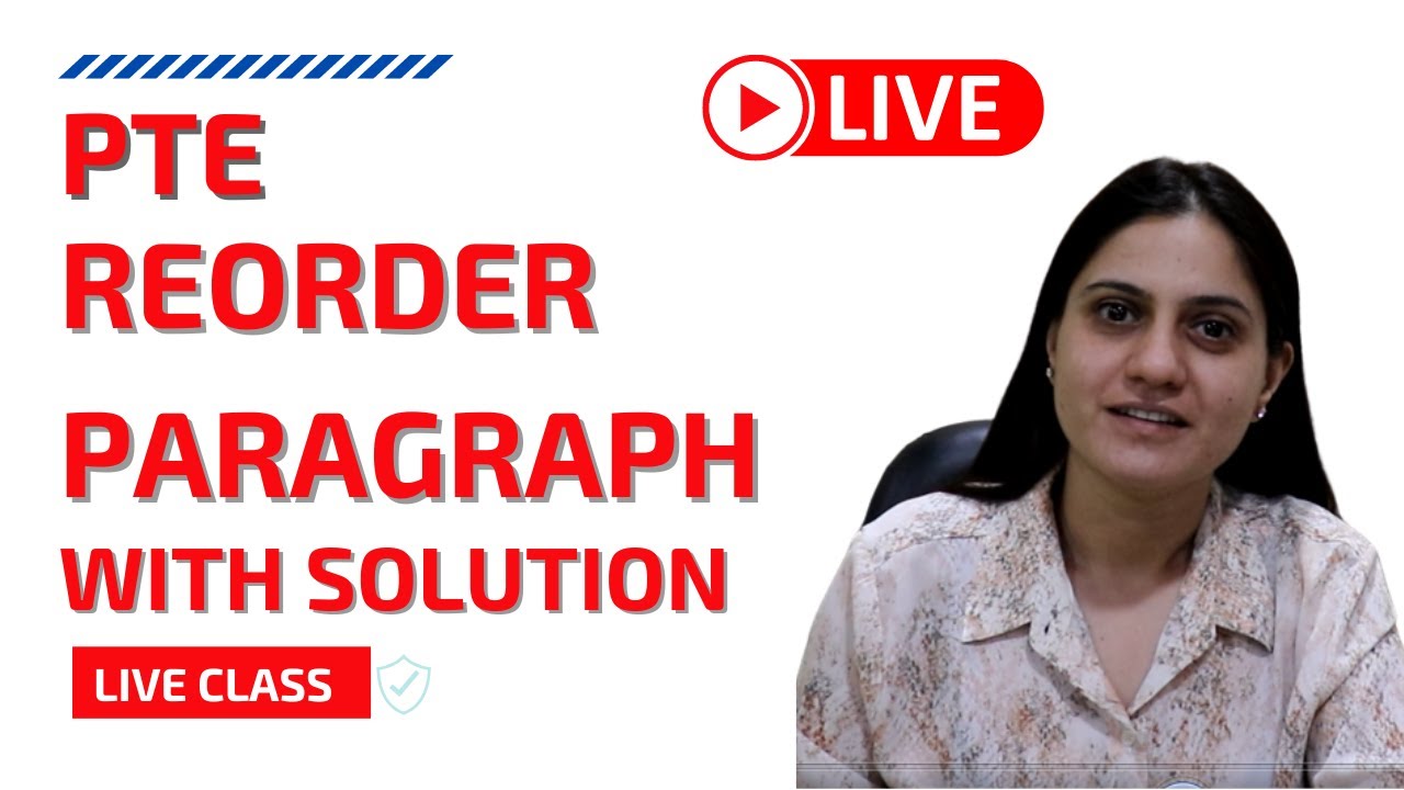 PTE REORDER PARAGRAPH WITH SOLUTION | LIVE CLASS