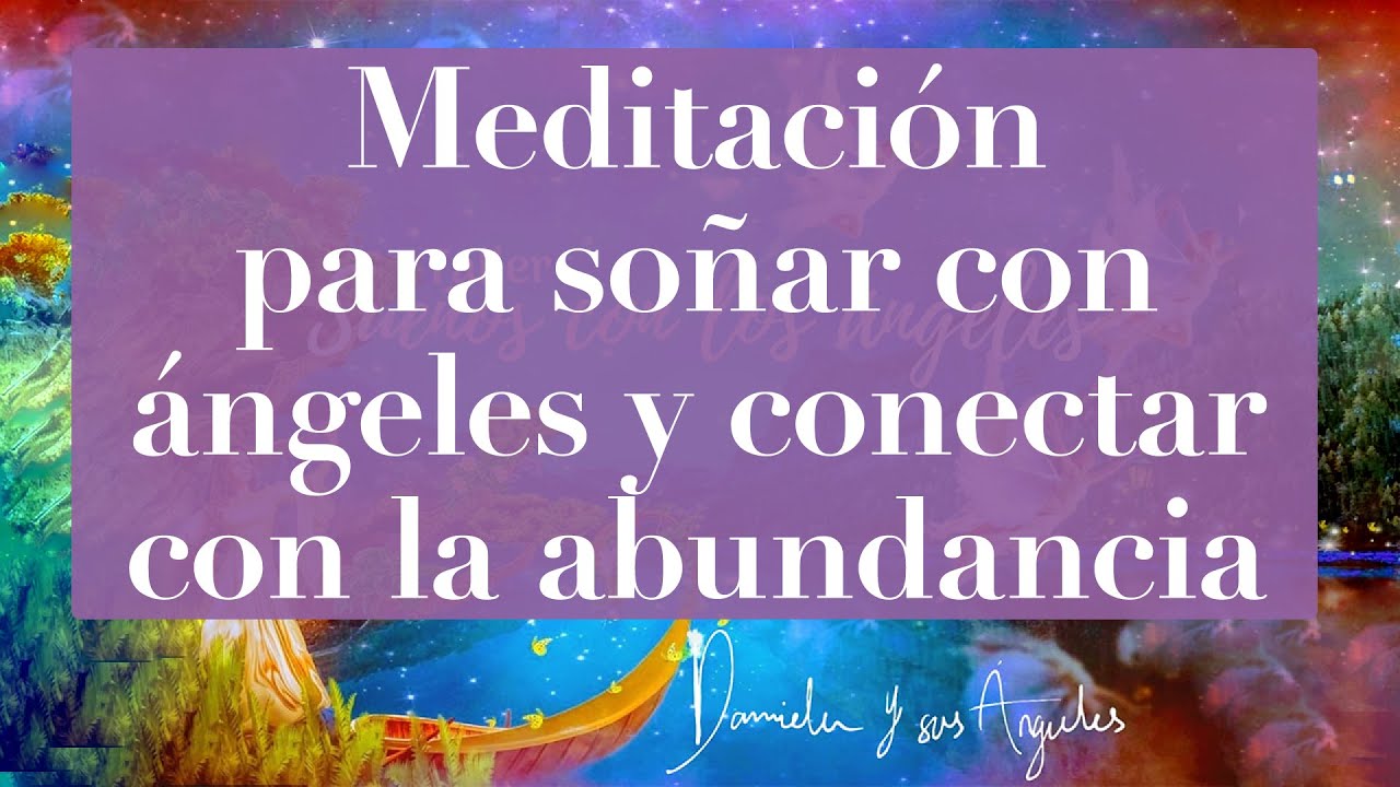 💛🧡❤️ MEDITACIÓN PARA MANIFESTAR LA ABUNDANCIA, SANAR Y SOÑAR CON LOS ÁNGELES💜💙💚