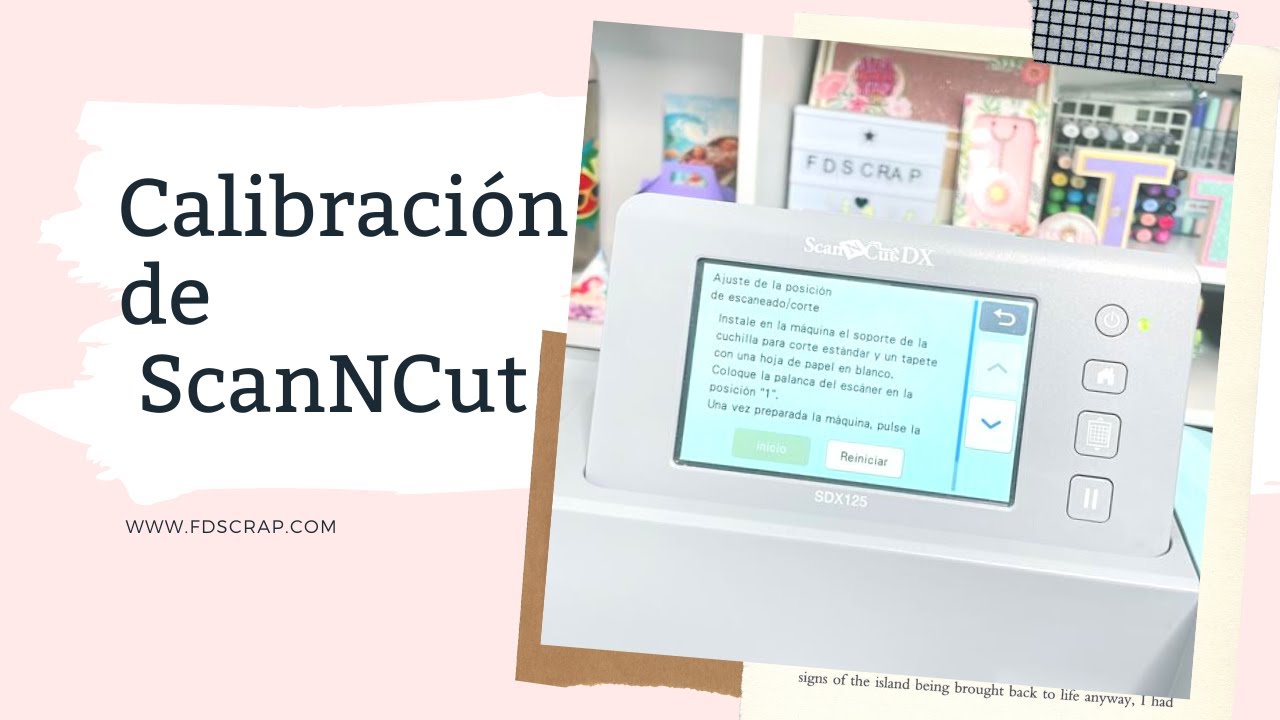 #TUTORIAL: CALIBRACIÓN DE #SCANNCUT / #SCRAP #DIY #SCRAPBOOK