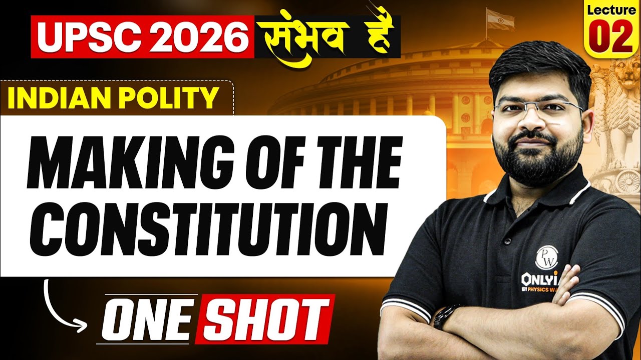 Complete Indian Polity | Making Of The INDIAN Constitution 🔥 | UPSC 2026