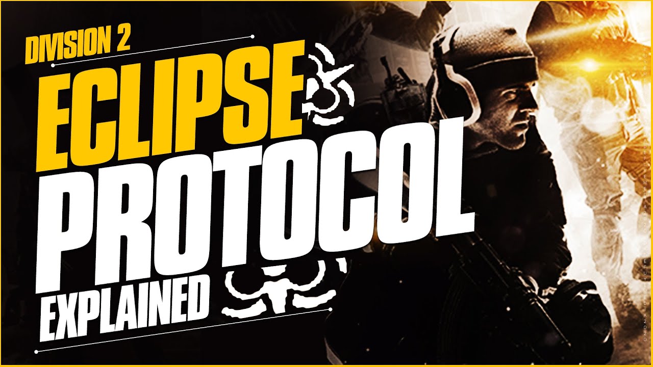 ECLIPSE PROTOCOL DIVISION 2 EXPLAINED - Talents & Synergy