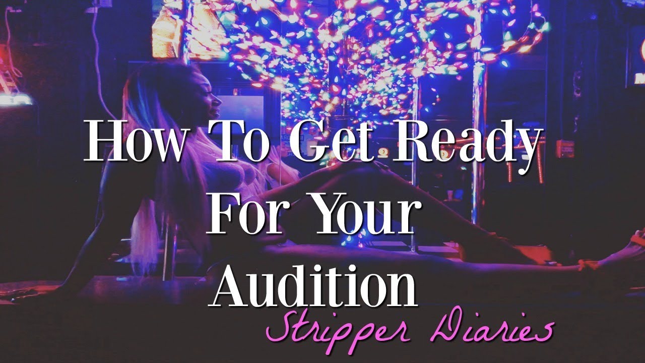 How To Become A Stripper (AUDITIONS) // STRIPPER DIARIES