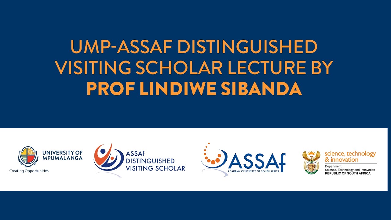 UMP-ASSAF DISTINGUISHED VISITING SCHOLAR LECTURE BY PROF LINDIWE SIBANDA