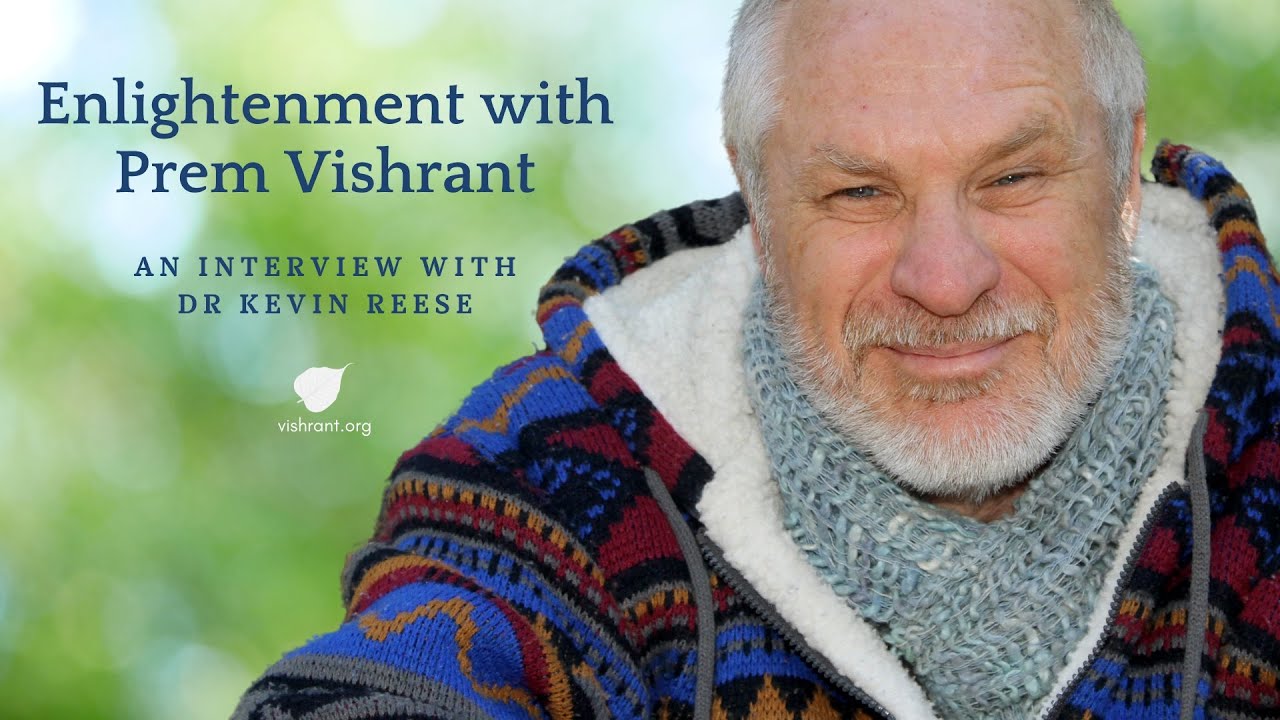 Enlightenment with Prem Vishrant – Inner Peace with Dr. Kevin Reese Interview #1