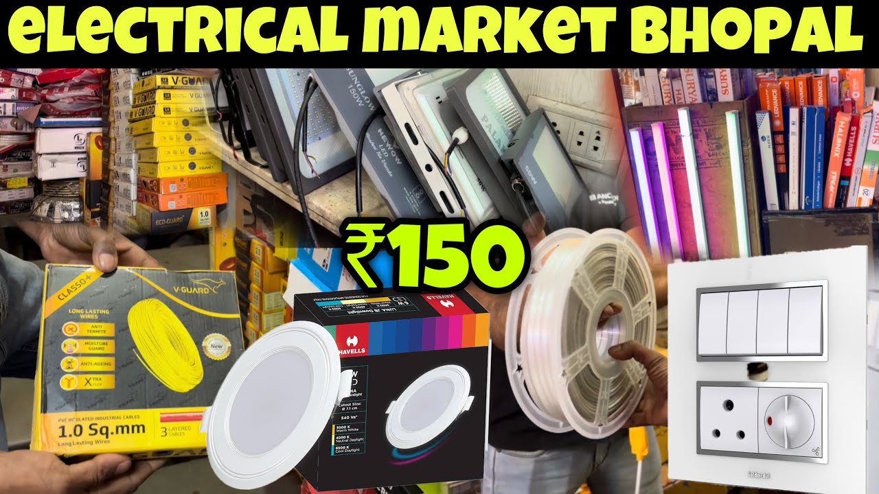 बिजली का समान का होलसेल मार्केट भोपाल || electric wholesale market in Bhopal electric shop in bhopal
