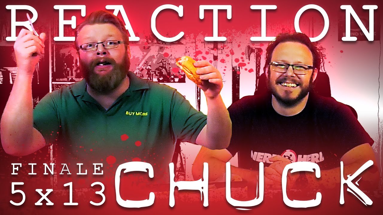 Chuck 5x13 FINALE REACTION!! 