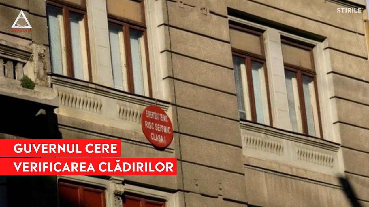 Guvernul cere verificarea tuturor clădirilor periculoase din Rom&acirc;nia