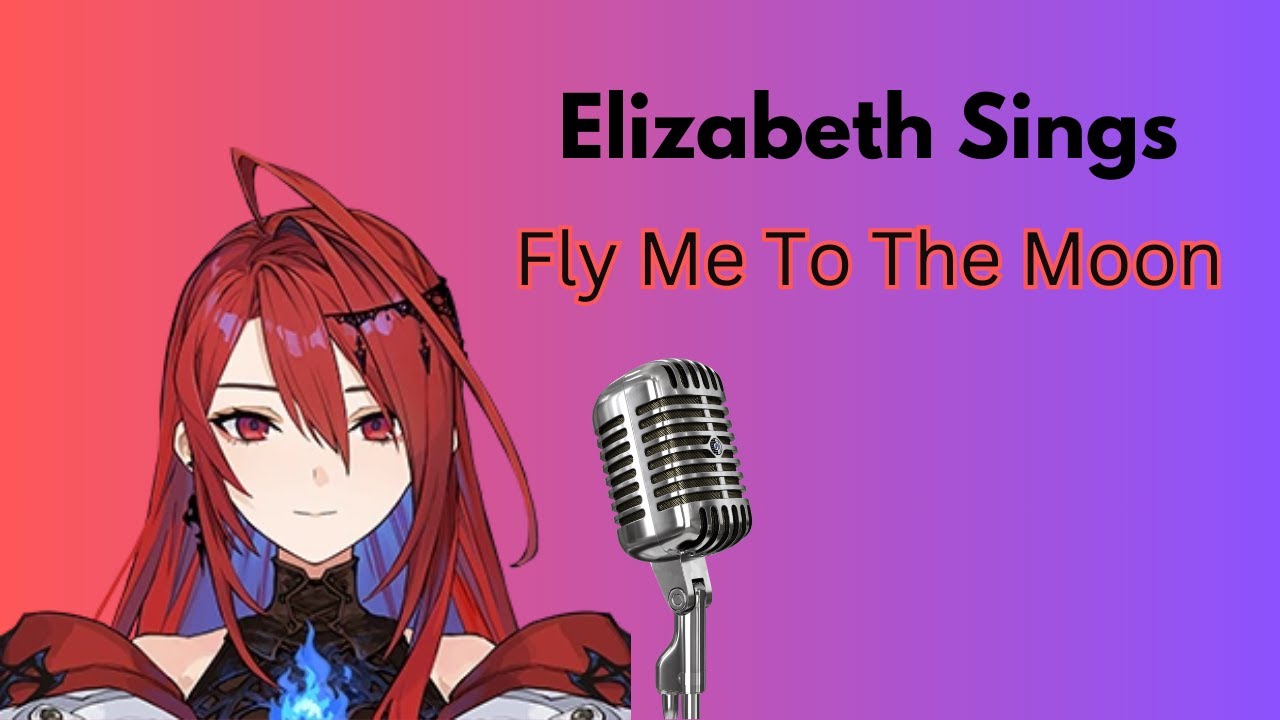 Elizabeth Rose Bloodflame Sings Fly Me To The Moon