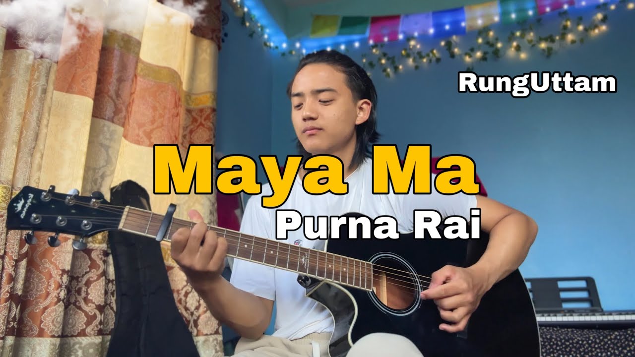 Maya Ma - ​⁠@purnarai1997 || Cover Version || RungUttam 🇳🇵