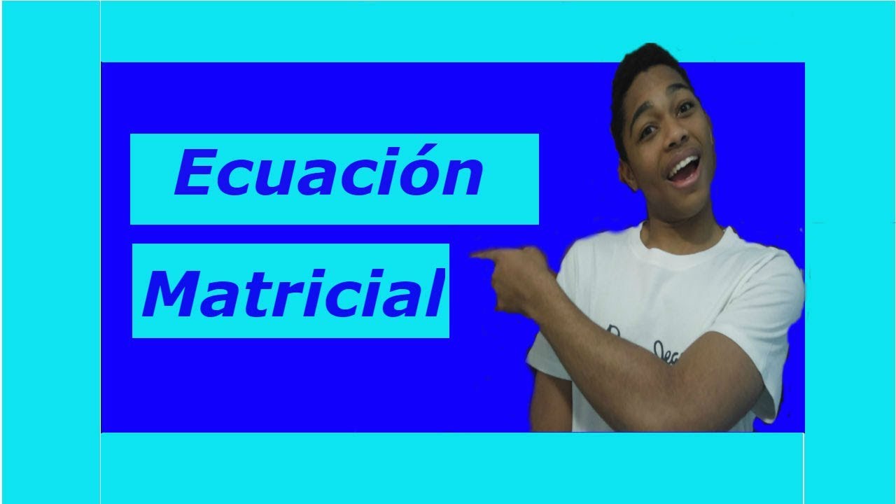 ✅ Ecuación MATRICIAL  del tipo AX=B ✅