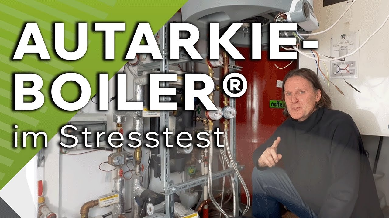 Stresstest: H&auml;lt der Autarkie-Boiler den hohen Erwartungen stand?