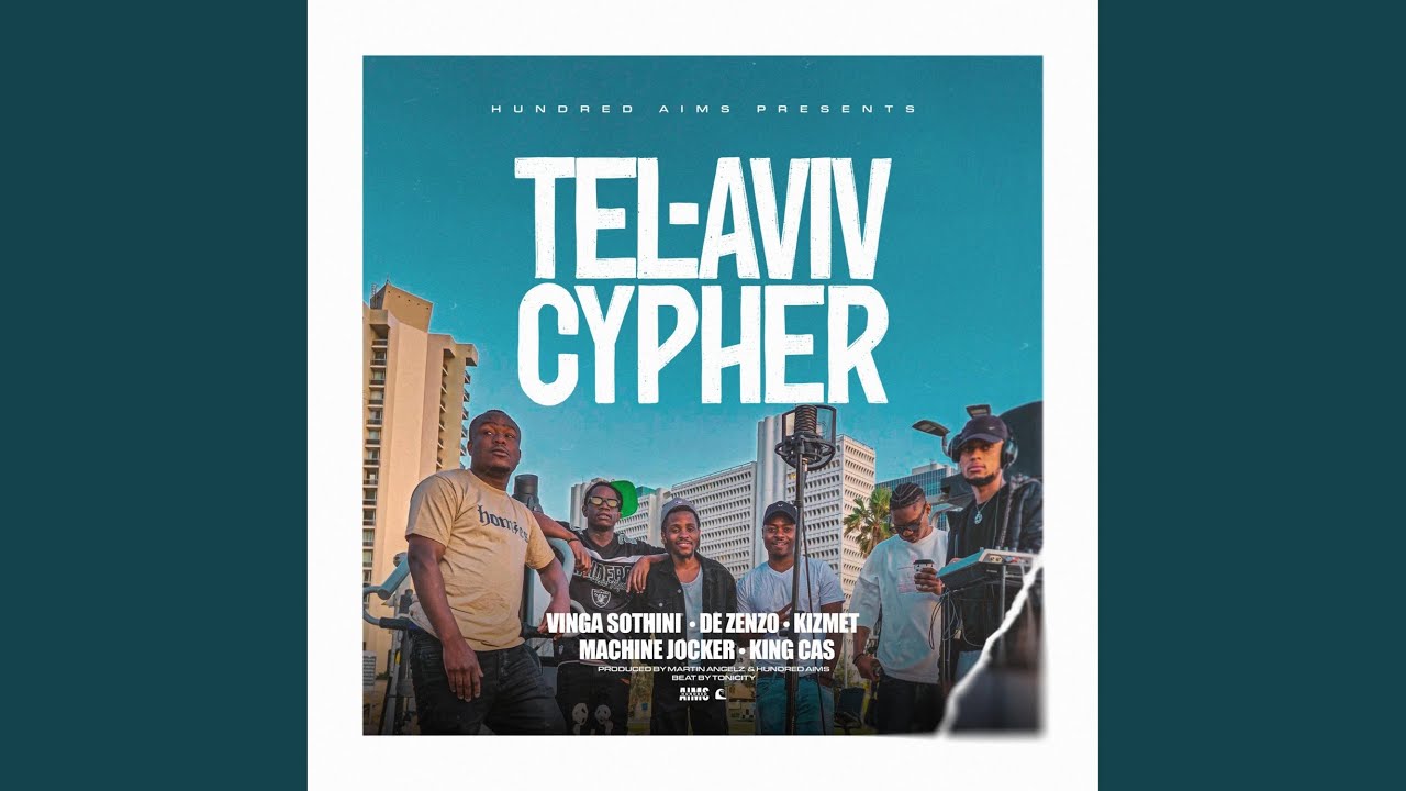Tel Aviv Cypher (feat. Vinga Sothini, De Zenzo, Kizmet, Machine Jocker & King Cas)