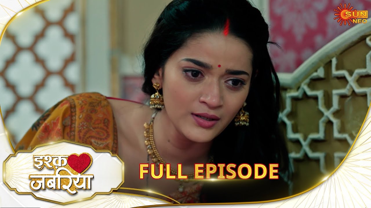 Ishq Jabariya - Full Episode | Ep No - 158 | Hindi Serial | Sun Neo |04 Jan 2025