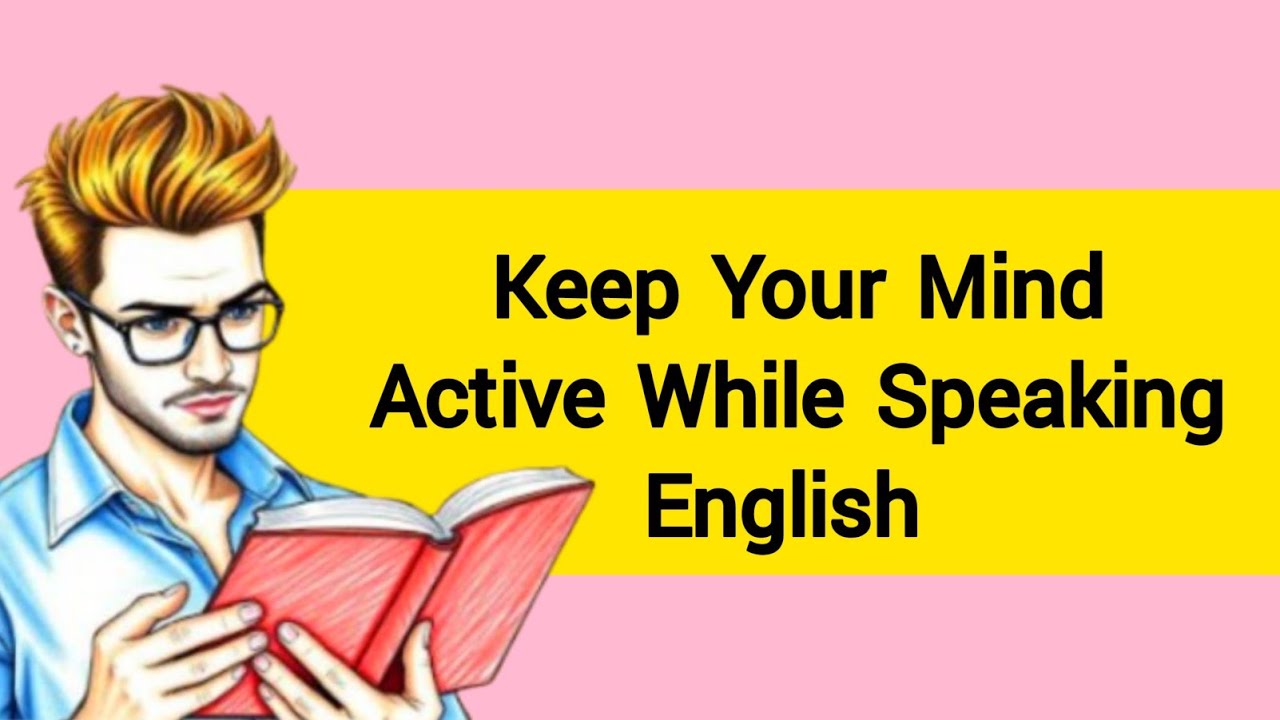 Keep Your Mind Active While Speaking English | Graded Reader | Improve Your English