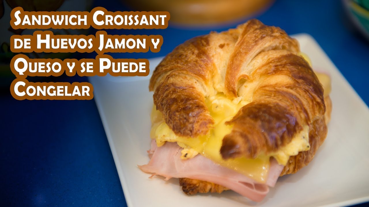 Sandwich Croissant  Desayuno de Huevos Jamon y Queso
