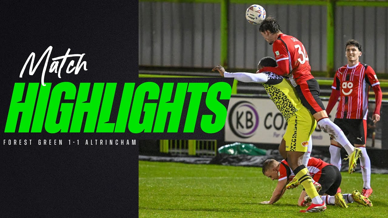 Match Highlights | Forest Green 1-1 Altrincham