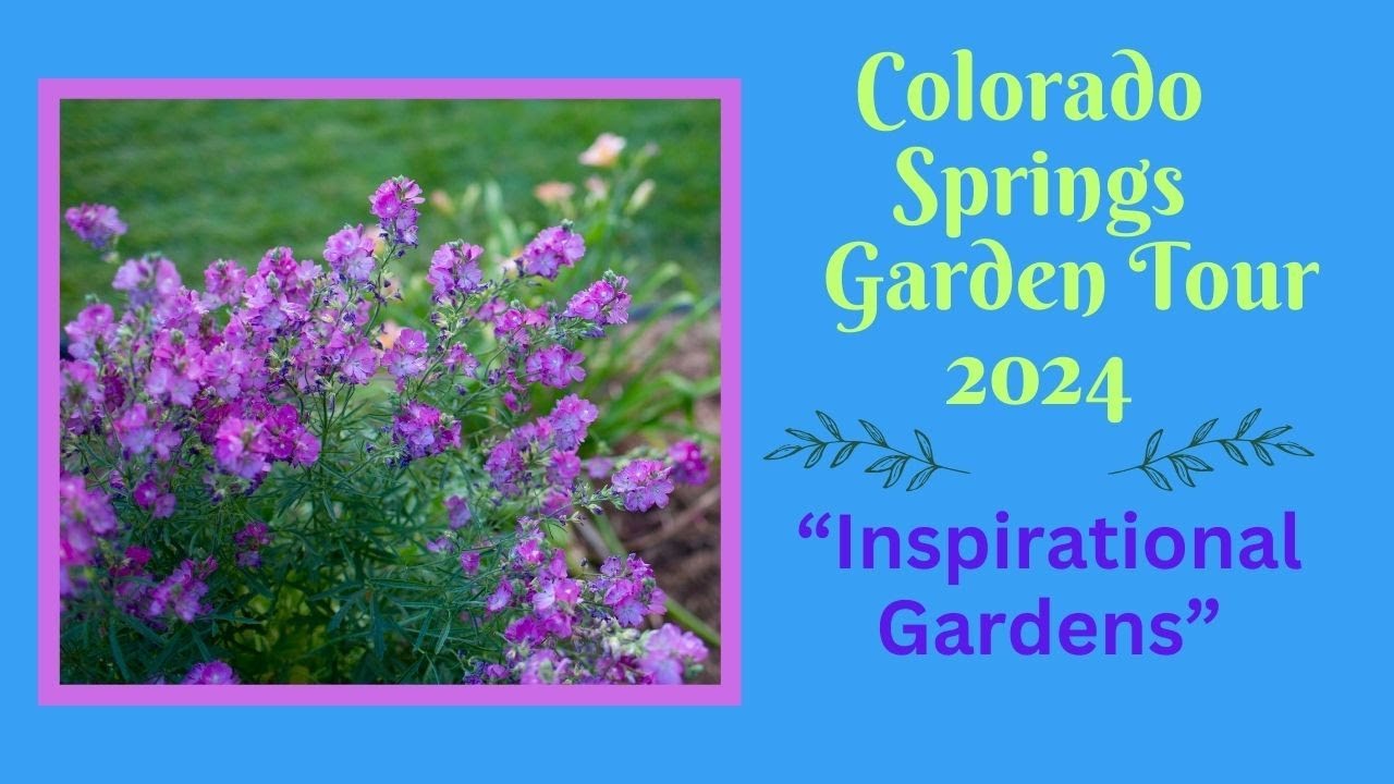 2024 COLORADO SPRINGS GARDEN TOUR ~ Six Inspirational Gardens