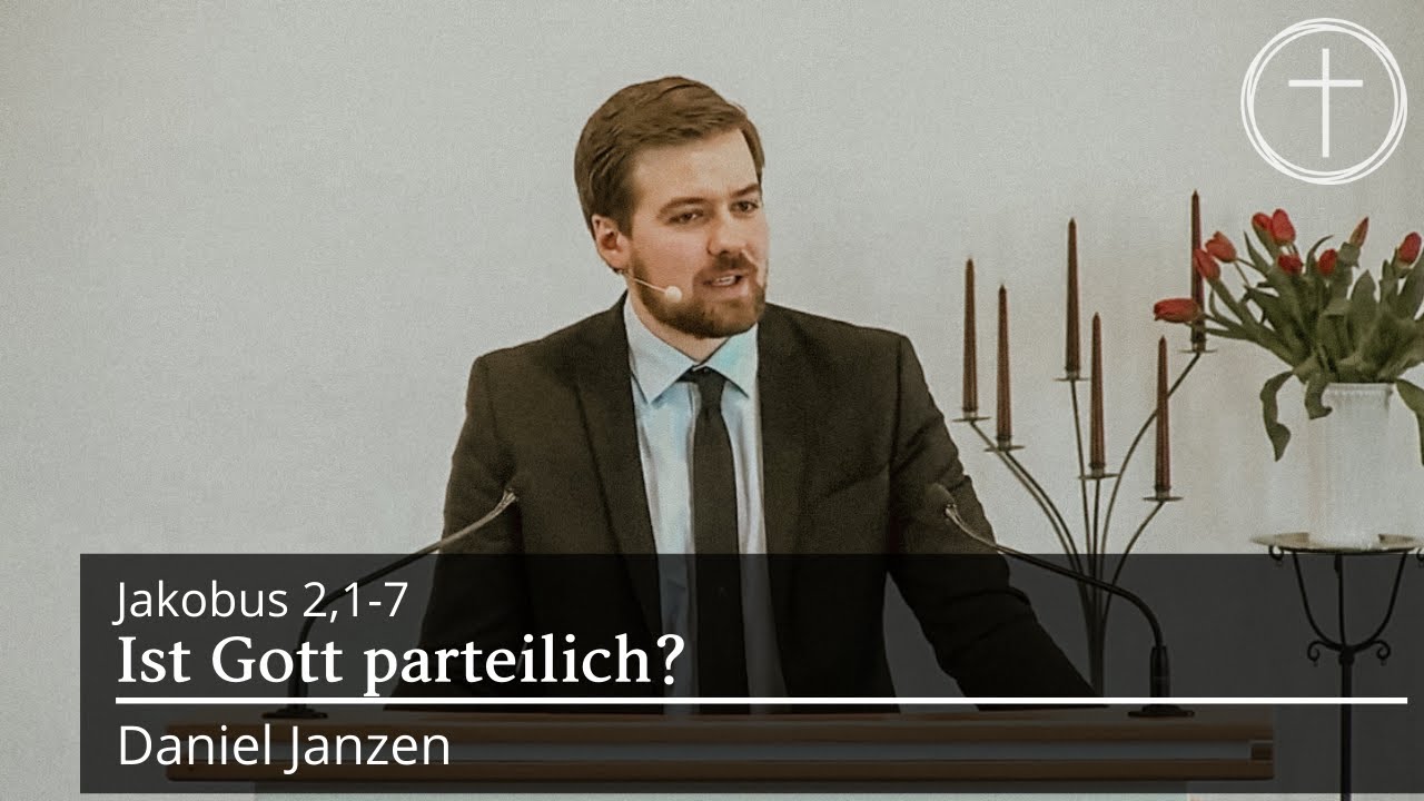 Ist Gott parteilich? (Jakobus 2,1-7) | Predigt