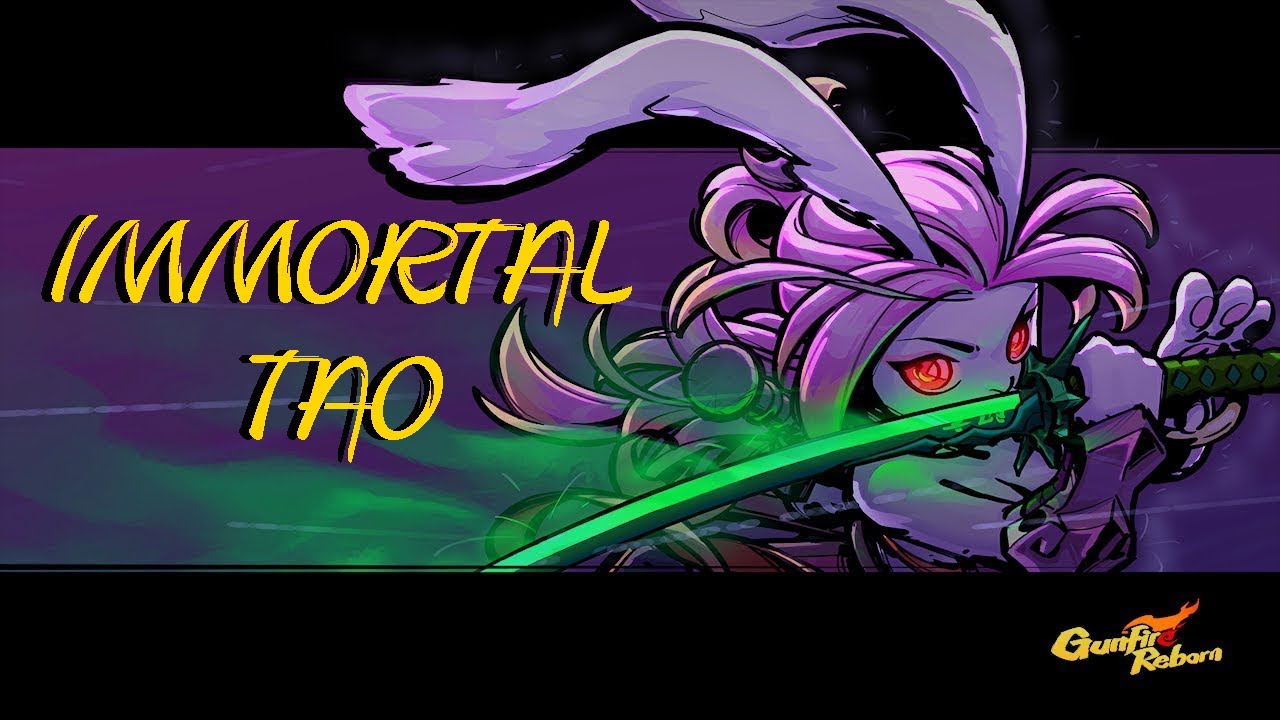Immortal Tao Build - Gunfire Reborn - Reincarnation 8