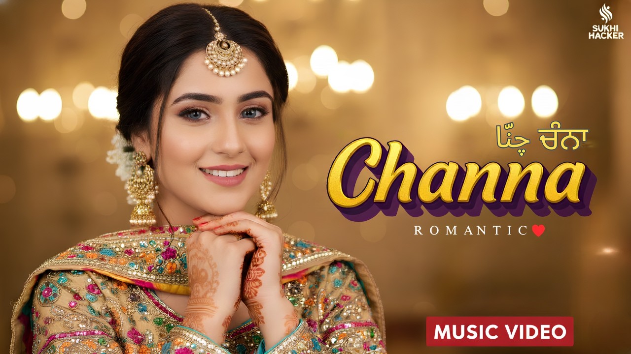 Channa (Music Video) Sukhihacker | Latest New Punjabi Songs 2025 | Red K Music | New Romantic Song🥀