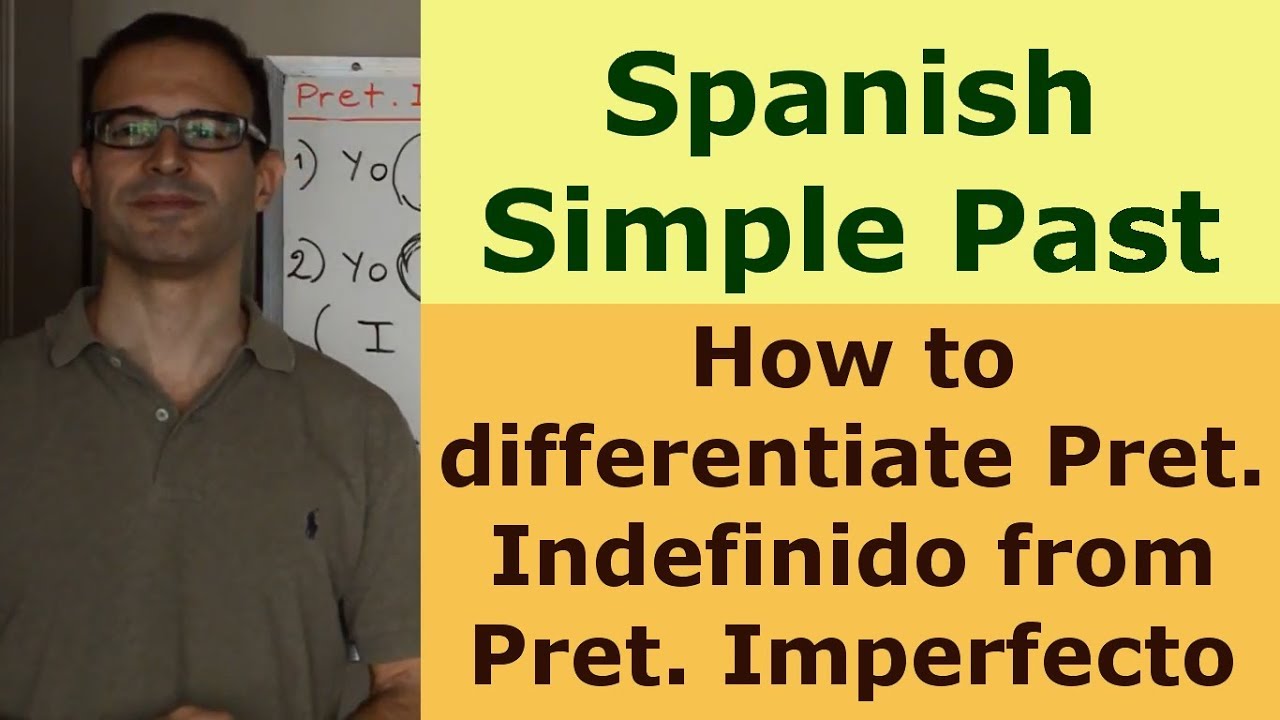 Preterito Indefinido Vs Preterito Imperfecto - Spanish grammar